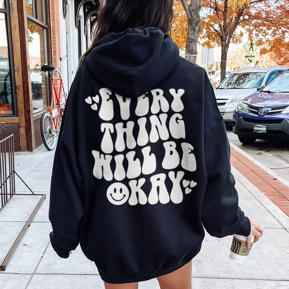 Women EVERYTHING WILL BE OKAY Graphic Hoodies