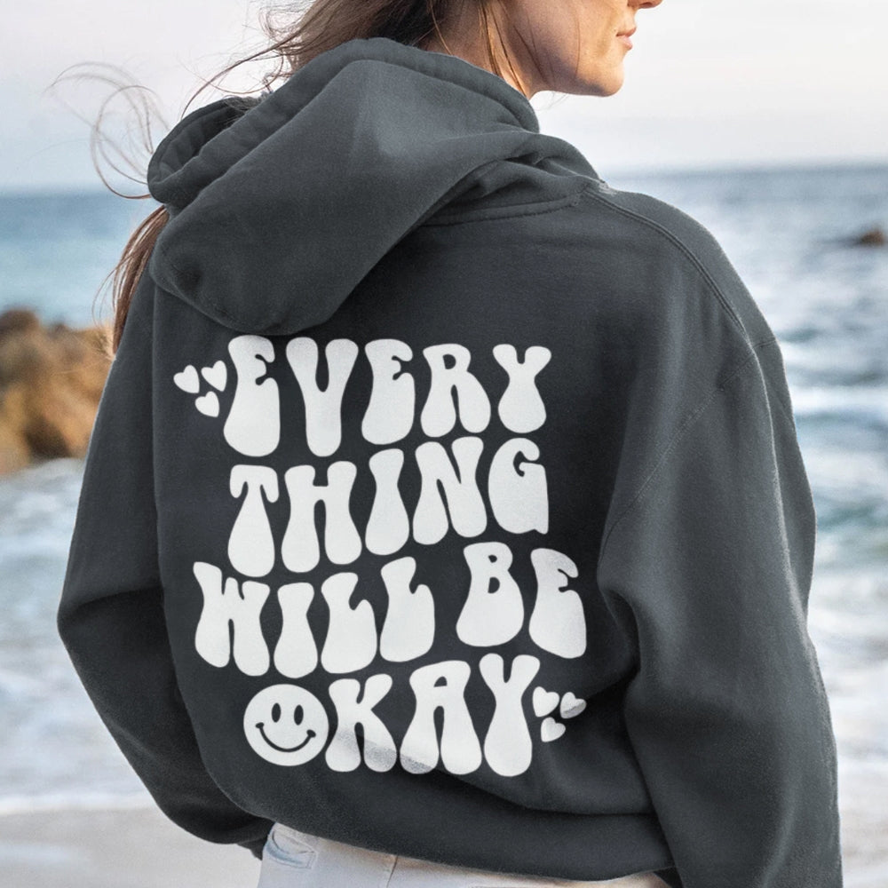 Women EVERYTHING WILL BE OKAY Graphic Hoodies