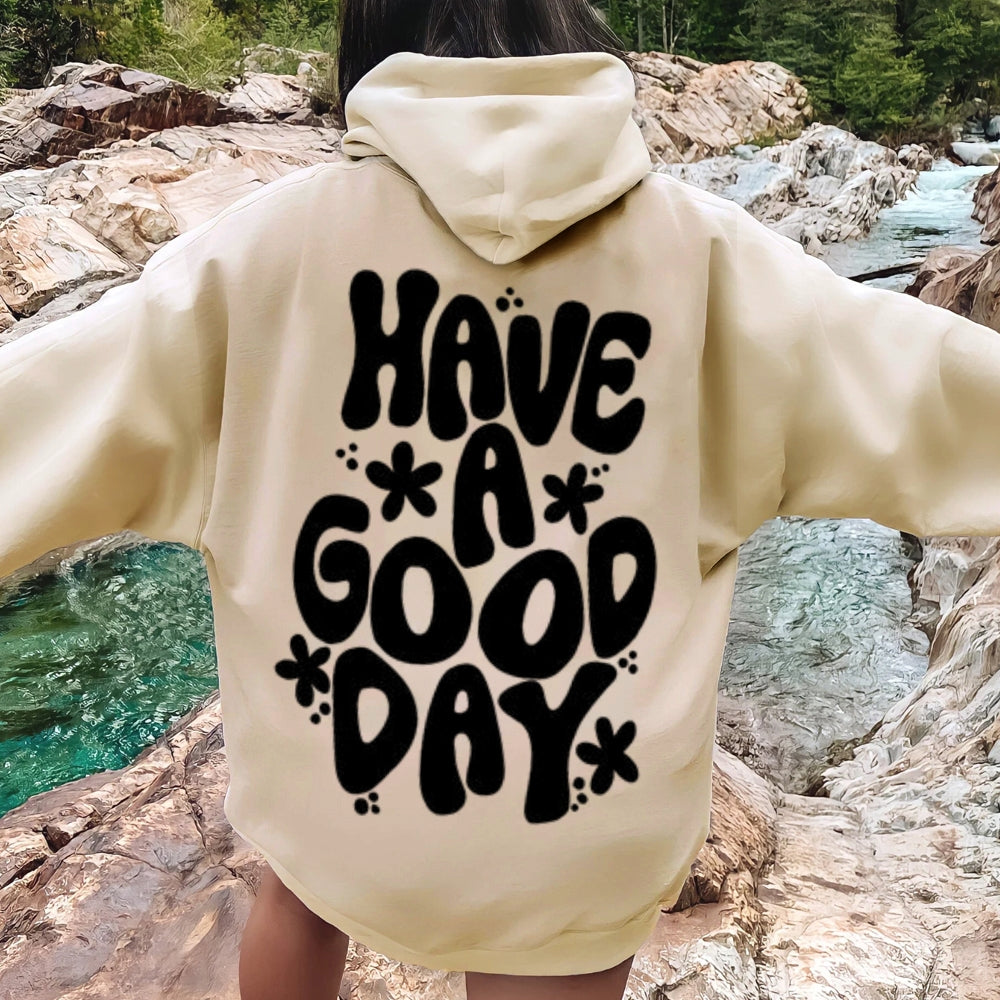 Women HAVE A GOOD DAY Graphic Hoodies