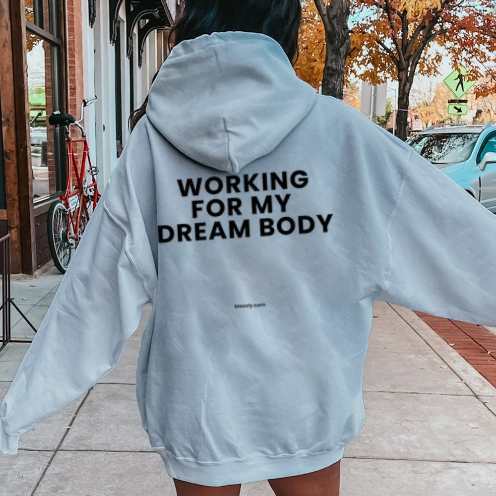 Women WORKING FOR MY DREAM BODY Graphic Hoodies