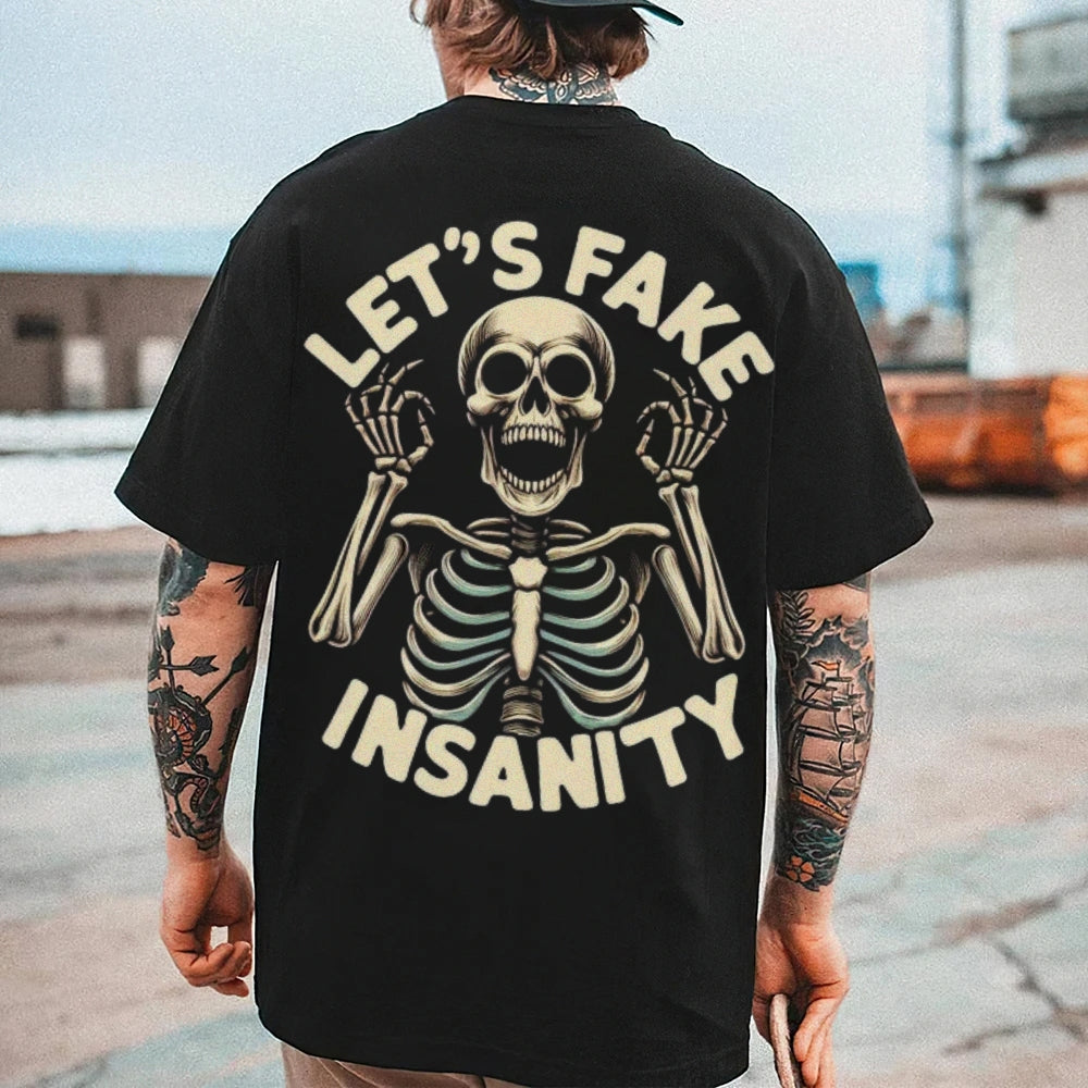 Mens Let's Fake Insanity Skull Graphic Tee