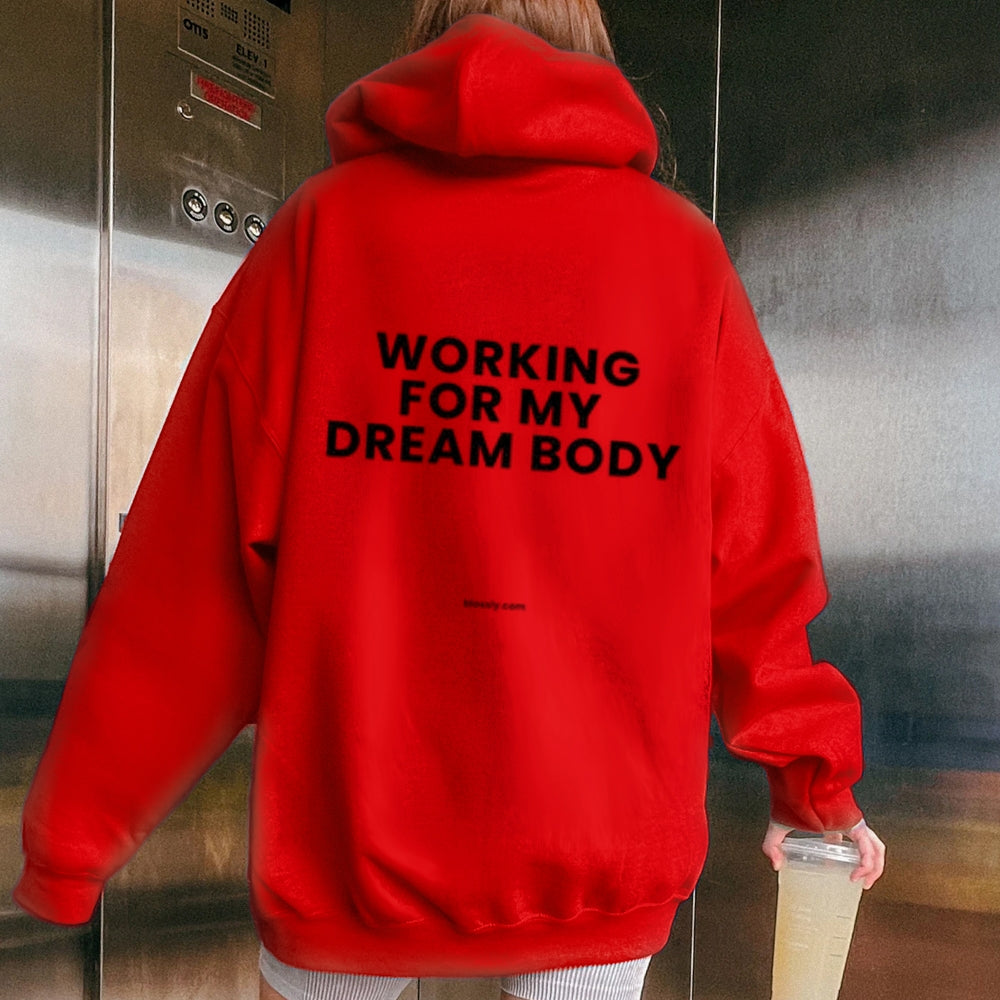 Women WORKING FOR MY DREAM BODY Graphic Hoodies