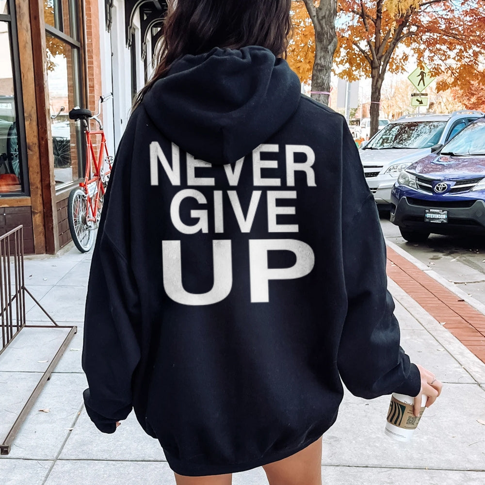 Women NEVER GIVE UP Graphic Hoodies