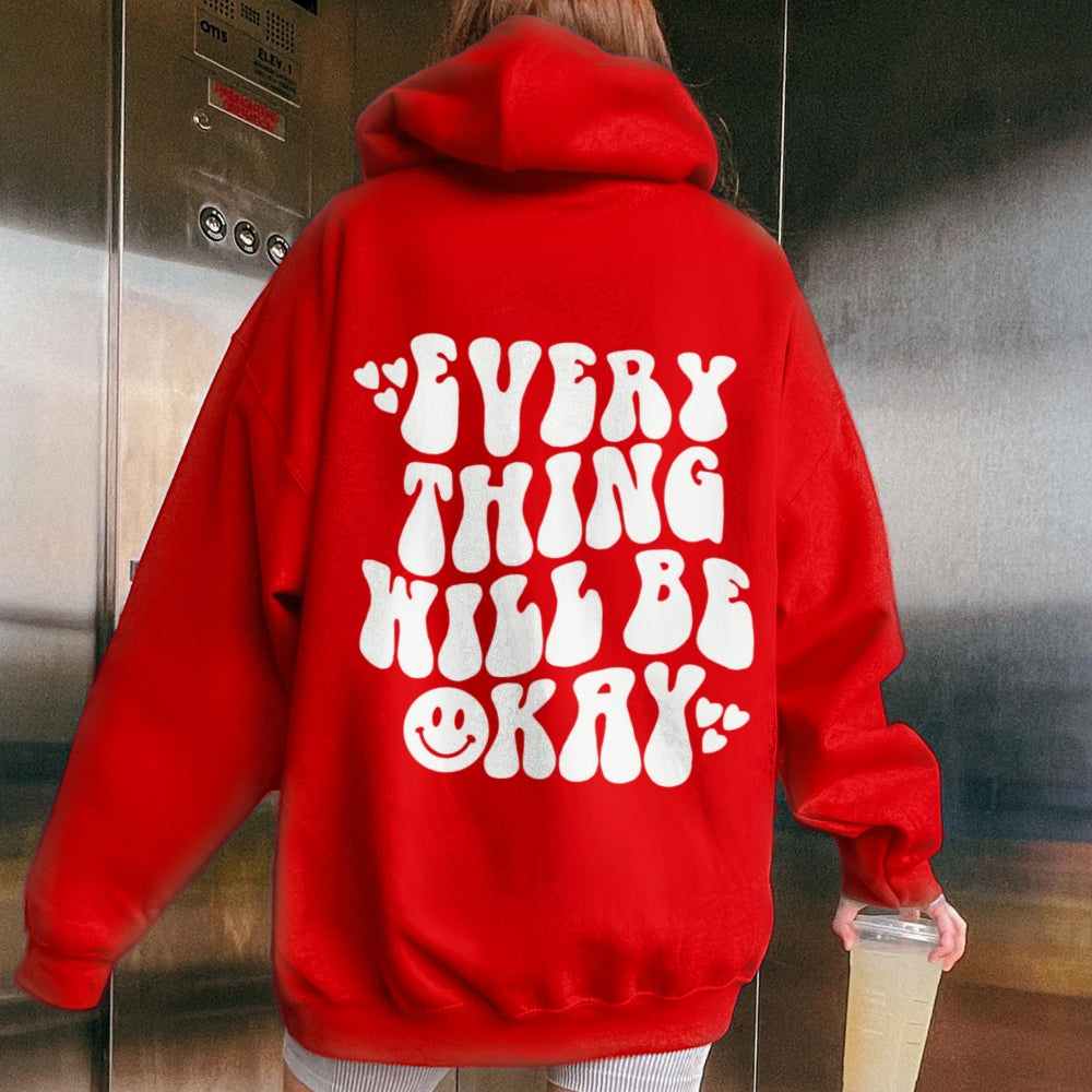 Women EVERYTHING WILL BE OKAY Graphic Hoodies