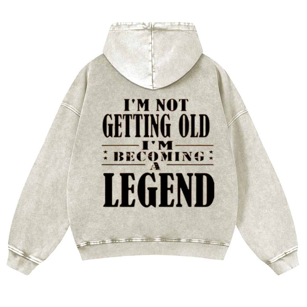 Mens Vintage I'm Not Getting Old I'm Becoming A Legend Hoodies