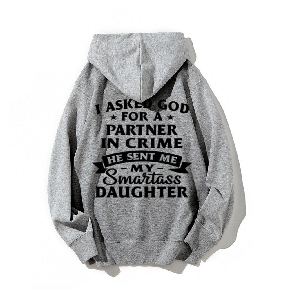 I Ask God For A Partner In Crime Funny Letter Graphic Pullover With Kangaroo Pocket Hoodies